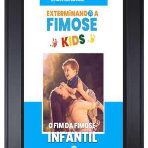 Quanto custa o Extermìnando a fimose kids para fimose infantil?